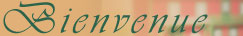 Bienvenue